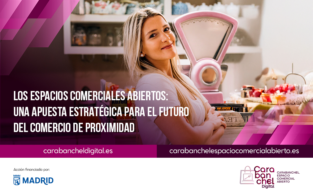 Los espacios comerciales abiertos: una apuesta estratégica para el futuro del comercio de proximidad